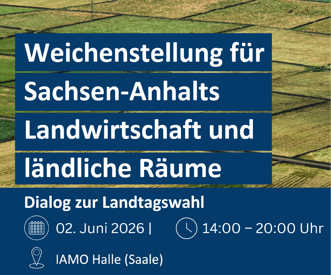 IAMO: Weichenstellung für Sachsen-Anhalts Landwirtschaft und ländliche Räume